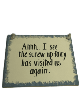 “Screw Up Fairy” 5”X4” Plaque